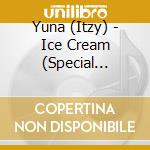Yuna (Itzy) - Ice Cream (Special Version) cd