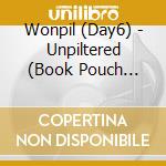 Wonpil (Day6) - Unpiltered (Book Pouch Version) cd