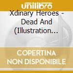 Xdinary Heroes - Dead And (Illustration Keyring Version) cd
