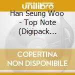 Han Seung Woo - Top Note (Digipack Ver.) cd