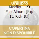 Kickflip - 1St Mini Album [Flip It, Kick It!] cd