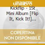 Kickflip - 1St Mini Album [Flip It, Kick It!] (Lookbook Ver.) cd
