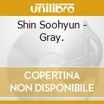Shin Soohyun - Gray. cd