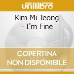 Kim Mi Jeong - I'm Fine cd
