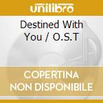 Destined With You / O.S.T cd