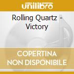 Rolling Quartz - Victory cd