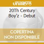 20Th Century Boy'z - Debut cd