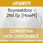 Boynextdoor - 2Nd Ep [HowM]