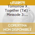 Tomorrow X Together (Txt) - Minisode 3: Tomorrow cd