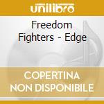Freedom Fighters - Edge cd