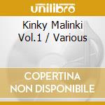 Kinky Malinki Vol.1 / Various cd