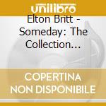 Elton Britt - Someday: The Collection 1933-55 (2Cd) cd
