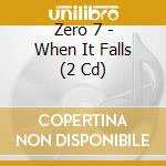 Zero 7 - When It Falls (2 Cd) cd musicale