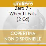 Zero 7 - When It Falls (2 Cd) cd