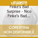 Finke's Bad Surprise - Nico Finke's Bad Surprise