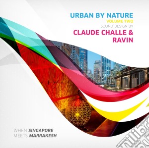 Urban by nature vol.2 cd musicale di Claude challe and ra