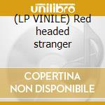 (LP VINILE) Red headed stranger lp vinile di Willie Nelson