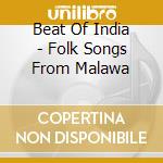 Beat Of India - Folk Songs From Malawa cd