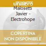 Malosetti Javier - Electrohope cd
