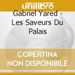 Gabriel Yared - Les Saveurs Du Palais cd