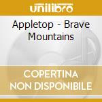 Appletop - Brave Mountains cd