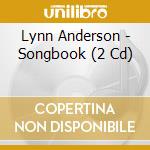 Lynn Anderson - Songbook (2 Cd) cd musicale di Lynn Anderson