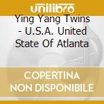Ying Yang Twins - U.S.A. United State Of Atlanta cd