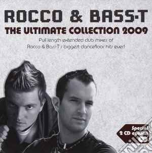 Rocco & Bass-T - Ultimate Collection 2009 (2 Cd) cd musicale di Rocco & Bass