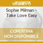 Sophie Milman - Take Love Easy cd