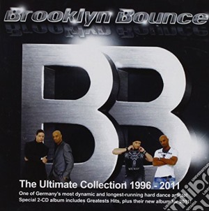 Brooklyn Bounce - The Ultimate Collection 1996 - 2011 (2 Cd) cd musicale di Brooklyn Bounce