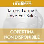 James Torme - Love For Sales cd