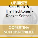 Bela Fleck & The Flecktones - Rocket Science cd