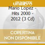 Mario Lopez - Hits 2000 - 2012 (3 Cd)