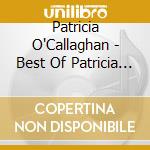 Patricia O'Callaghan - Best Of Patricia O'Callaghan