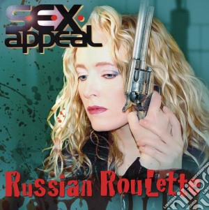 S.E.X.Appeal - Russian Roulette (2 Cd) cd musicale di S.E.X.Appeal