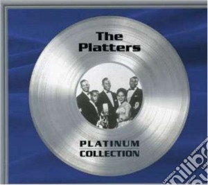 Platters (The) - Platinum Collection cd musicale di Platters