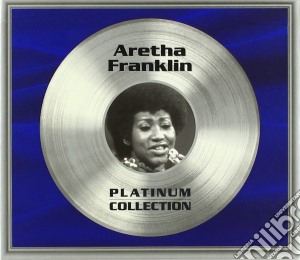 Aretha Franklin - Platinum Collection cd musicale di Aretha Franklin