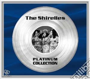 Shirelles (The) - Platinum Collection cd musicale di Shirelles