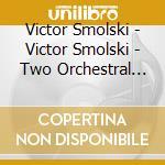 Victor Smolski - Victor Smolski - Two Orchestral Symphonies