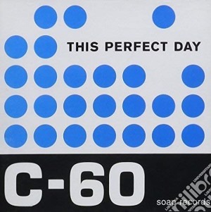 This Perfect Day - C-60 cd musicale di This Perfect Day