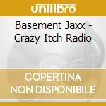 Basement Jaxx - Crazy Itch Radio cd