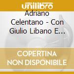 Adriano Celentano - Con Giulio Libano E La Sua Orchestra cd musicale di Adriano Celentano