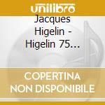 Jacques Higelin - Higelin 75 -Digi- cd
