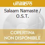 Salaam Namaste / O.S.T. cd