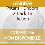 Pritam - Dhoom 2 Back In Action cd