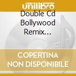 Double Cd Bollywood Remix Compilation - Go Jhoom cd