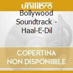 Bollywood Soundtrack - Haal-E-Dil cd