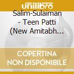 Salim-Sulaiman - Teen Patti (New Amitabh Hindi Film cd