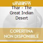 Thar - The Great Indian Desert cd