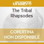 The Tribal Rhapsodies cd